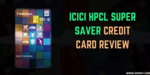 ICICI HPCL Super Saver Credit Card Review