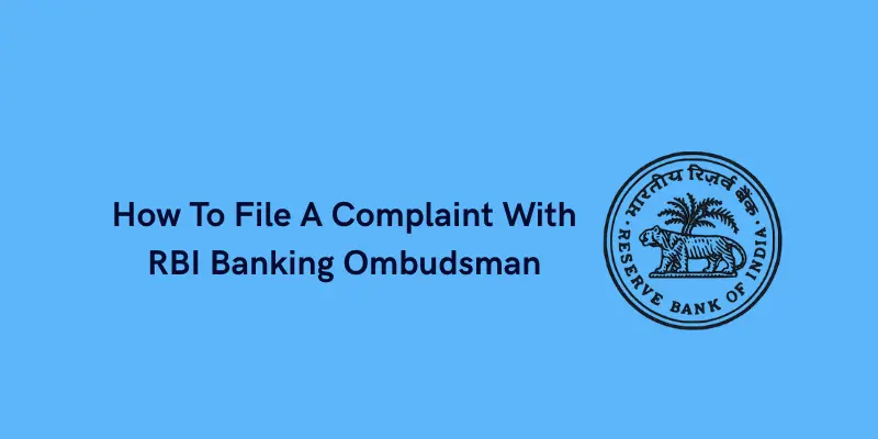 How To File A Complaint With RBI Banking Ombudsman