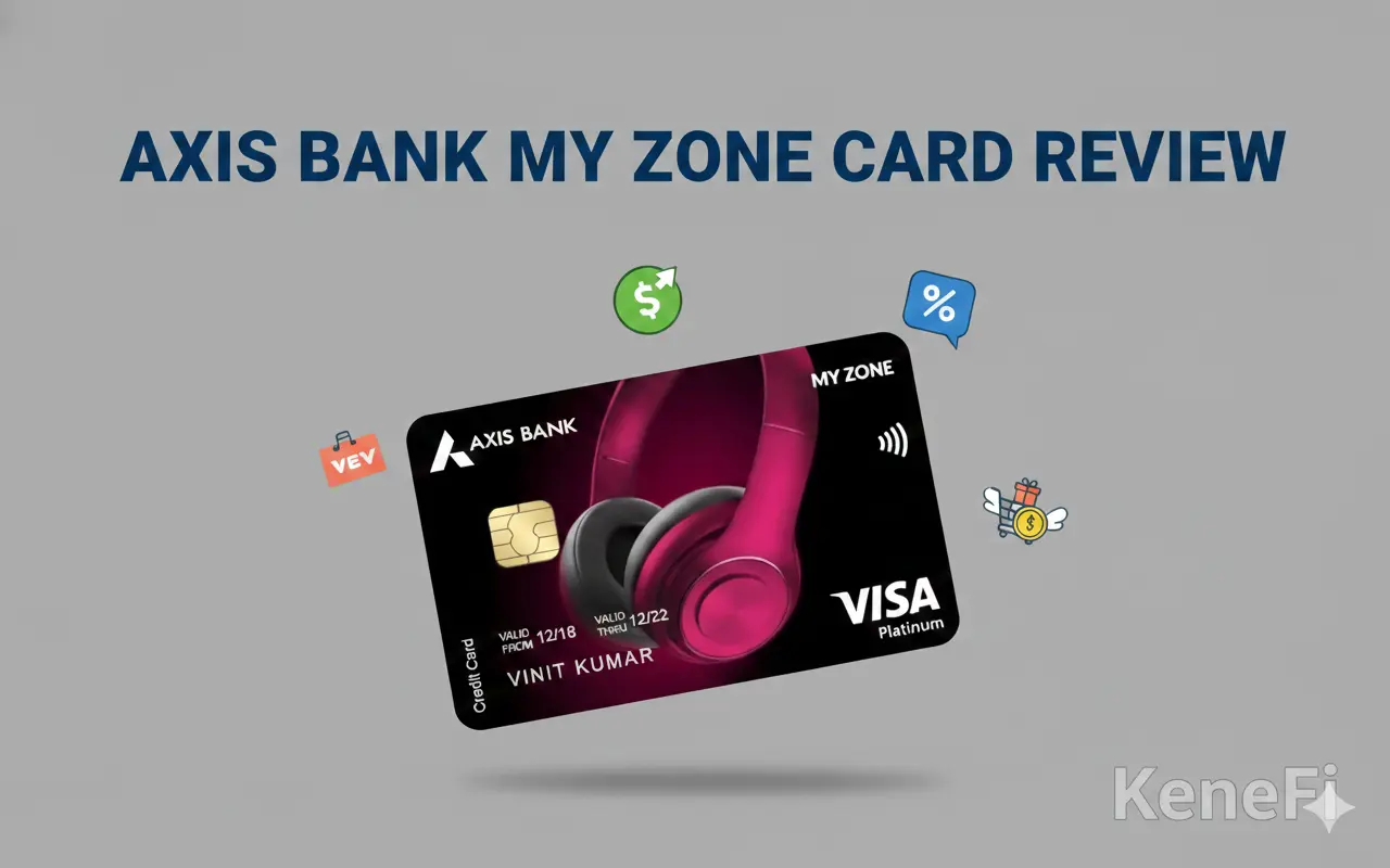 Axis Bank My Zone Credit Card Review